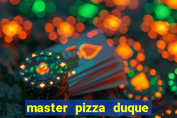 master pizza duque de caxias parque fluminense